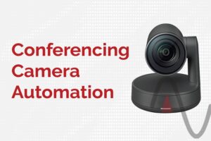 Conferencing Camera Automation text with example camera